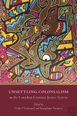 Bertrand.pt - Unsettling Colonialism In The Canadian Criminal Justice System