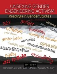 Unsexing Gender, Engendering Activism