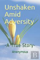 Unshaken Amid Adversity