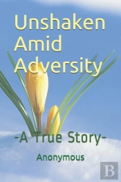 Unshaken Amid Adversity