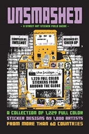 Unsmashed: A Street Art Sticker Field Guide