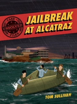 Bertrand.pt - Unsolved Case Files: Jailbreak At Alcatraz