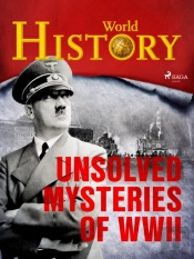 Unsolved Mysteries Of Wwii