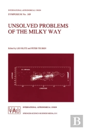 Unsolved Problems Of The Milky Way
