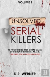 Unsolved Serial Killers  : 10 Frightenin
