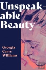 Unspeakable Beauty