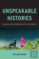 Unspeakable Histories
