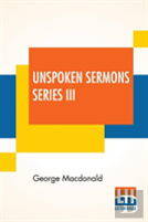 Unspoken Sermons Series Iii