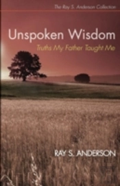 Unspoken Wisdom: Truths My Father Taught Me
