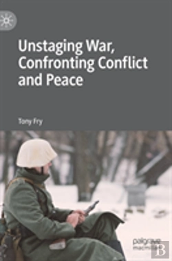 Bertrand.pt - Unstaging War, Confronting Conflict And Peace