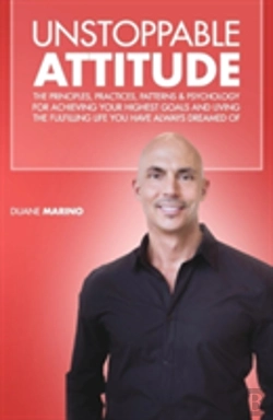 Bertrand.pt - Unstoppable Attitude: The Principles, Practices, Patterns & Psychology For Achieving Your Highest Goals And Living The Fulfilling Life You Have Always