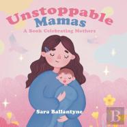 Unstoppable Mamas