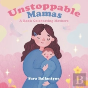 Unstoppable Mamas
