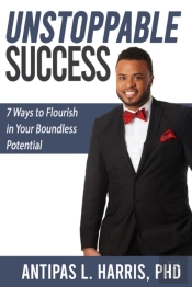 Unstoppable Success: 7 Ways To Flourish