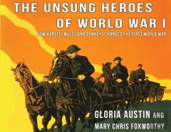 Unsung Heroes Of World War One
