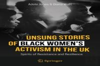 Unsung Stories Of Black Womenâ€™S Activism In The Uk