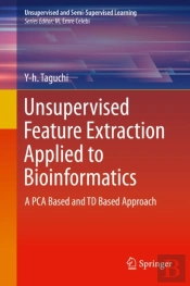 Unsupervised Feature Extraction Applied To Bioinformatics