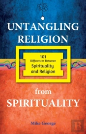 Untangling Religion From Spirituality