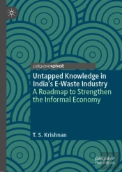 Untapped Knowledge In India'S E-Waste Industry