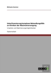 Unterfinanzierung Komplexer Behandlungsfalle An Kliniken Der Maximalversorgung