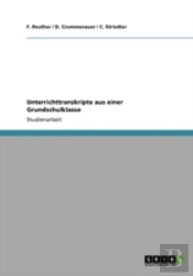 Unterrichttranskripte Aus Einer Grundschulklasse