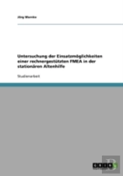 Untersuchung Der Einsatzmoglichkeiten Einer Rechnergestutzten Fmea In Der Stationaren Altenhilfe
