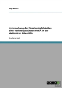 Bertrand.pt - Untersuchung Der Einsatzmoglichkeiten Einer Rechnergestutzten Fmea In Der Stationaren Altenhilfe