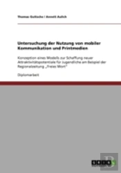 Untersuchung Der Nutzung Von  Mobiler Kommunikation Und Printmedien