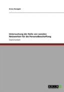 Untersuchung Der Rolle Von Sozialen Netzwerken Far Die Personalbeschaffung