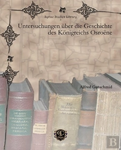 Bertrand.pt - Untersuchungen Uber Die Geschichte Des Koenigreichs Osroene