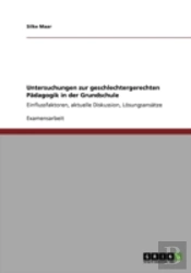 Untersuchungen Zur Geschlechtergerechten Paã‚Â¤Dagogik In Der Grundschule