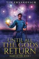 Until All The Gods Return