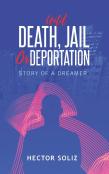 Until Death, Jail, Or Deportation