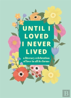 Bertrand.pt - Until I Loved I Never Lived