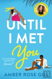 Until I Met You