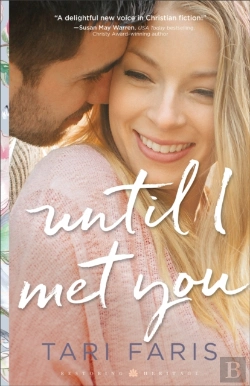 Bertrand.pt - Until I Met You (Restoring Heritage Book #2)