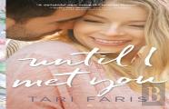 Until I Met You