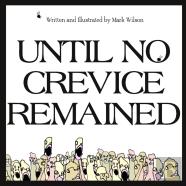 Until No Crevice Remained
