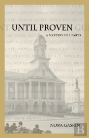 Until Proven: A Mystery In Two Parts