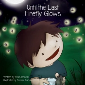 Until The Last Firefly Glows
