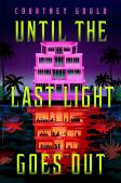 Until The Last Light Goes Out
