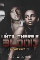 Until There'S Blood