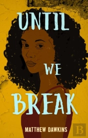 Until We Break