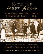 Until We Meet Again: Scouting For The Cprs Crowsnest Line - 1891
