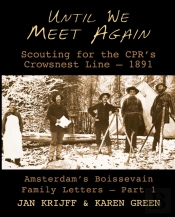 Until We Meet Again: Scouting For The Cprs Crowsnest Line - 1891