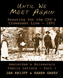 Bertrand.pt - Until We Meet Again: Scouting For The Cprs Crowsnest Line - 1891