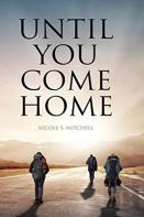 Until You Come Home
