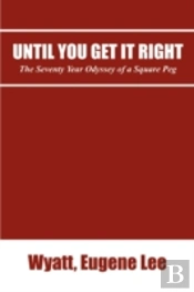 Until You Get It Right: The Seventy Year