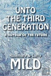 Unto The Third Generation