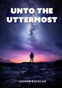 Unto The Uttermost